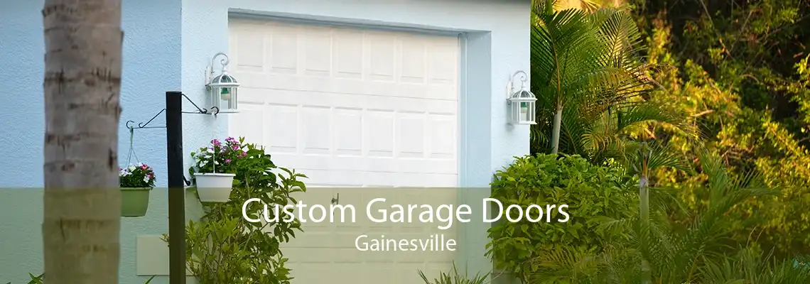Custom Garage Doors Gainesville