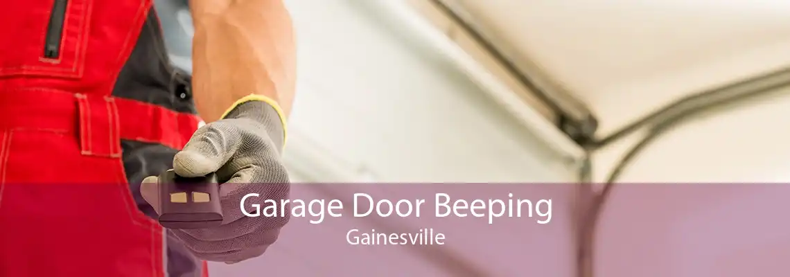 Garage Door Beeping Gainesville
