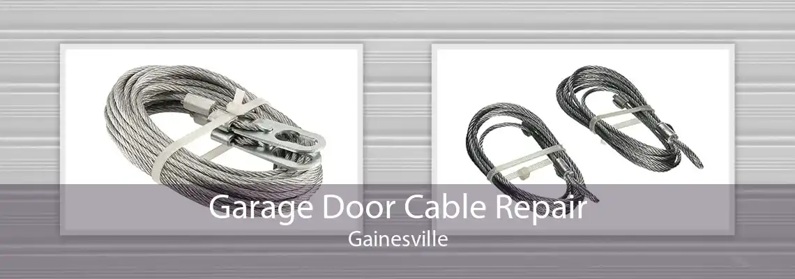 Garage Door Cable Repair Gainesville
