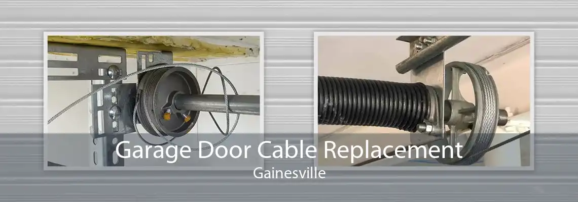 Garage Door Cable Replacement Gainesville