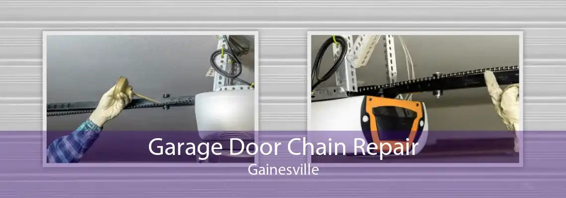 Garage Door Chain Repair Gainesville