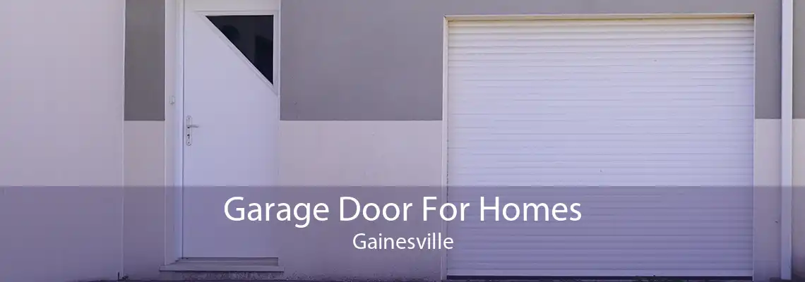 Garage Door For Homes Gainesville
