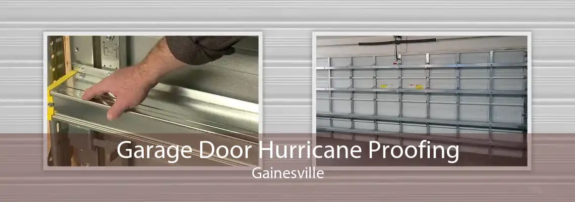 Garage Door Hurricane Proofing Gainesville