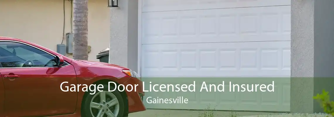 Garage Door Licensed And Insured Gainesville
