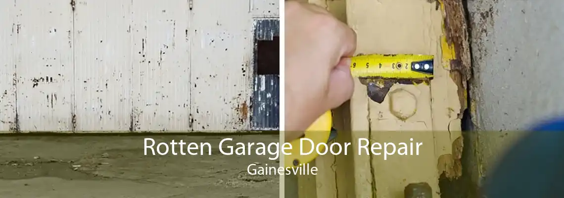 Rotten Garage Door Repair Gainesville