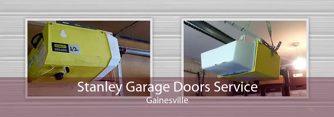 Stanley Garage Doors Service Gainesville